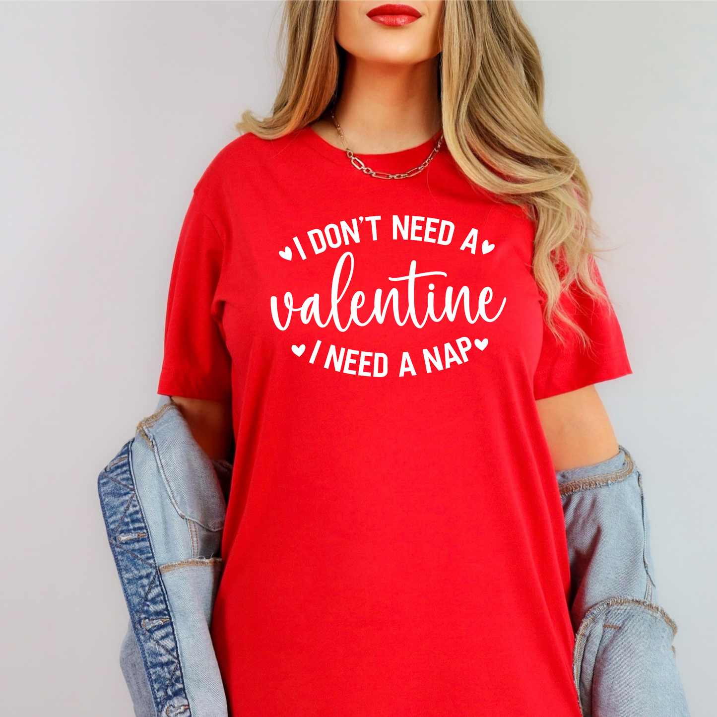 I Don't Need A Valentine I Need A Nap Shirt