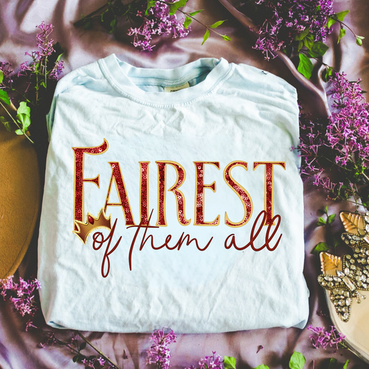 Fairest Princess Shirt