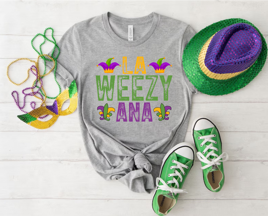 La Weezy Ana Shirt | Mardi Gras Shirt