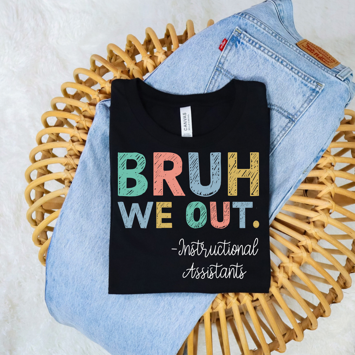 Bruh We Out - Instructional Assistant Shirt