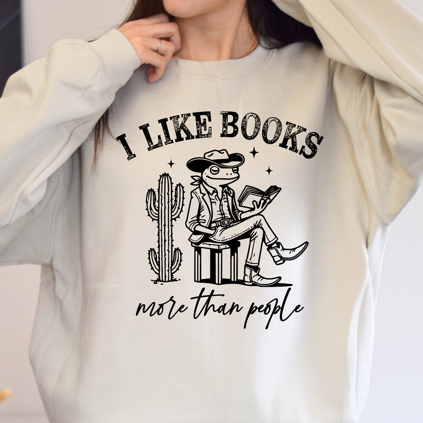 I Like Books More Than People | Book Lover Crewneck Sweatshirt