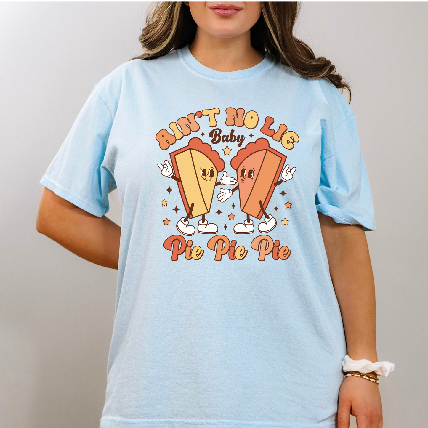 Ain't No Lie Baby Pie Pie Pie | Funny Thanksgiving Shirt