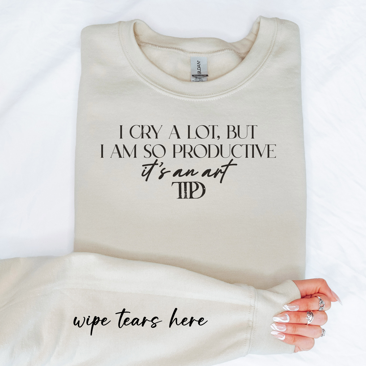 I Cry A Lot Crewneck Sweatshirt with sleeve design