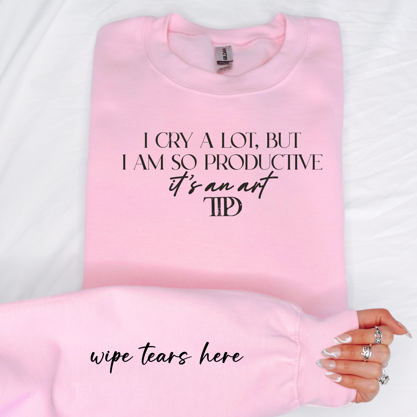 I Cry A Lot Crewneck Sweatshirt with sleeve design